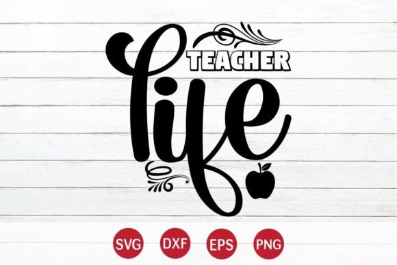 Back to School Teacher Life Graphics