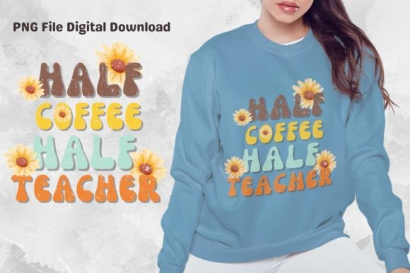Half Coffee Half Teacher Graphics for T-Shirt Designs